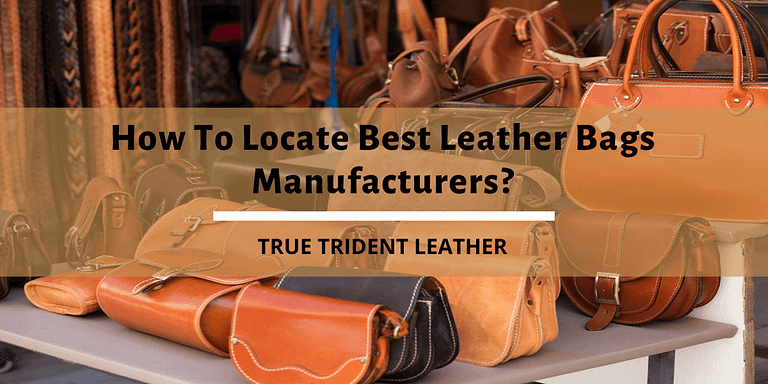 Locate leather bag manufacturer